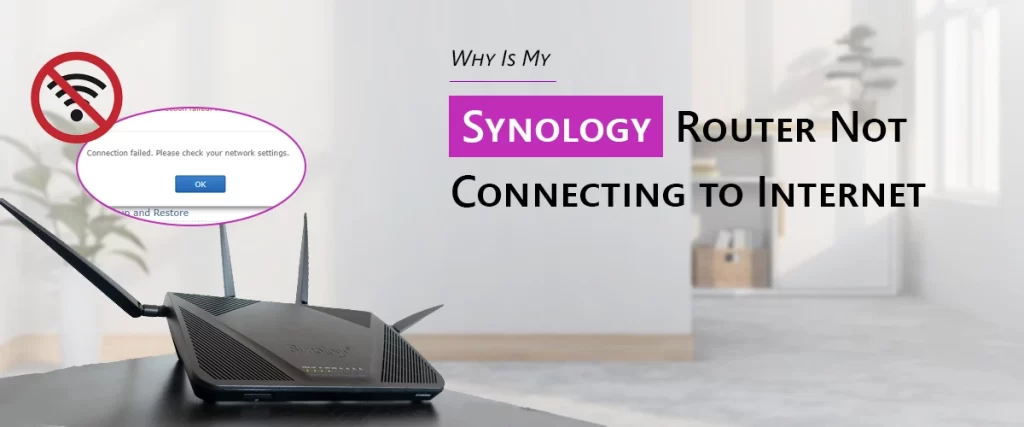 Why Is My Synology Router Not Connecting to Internet?