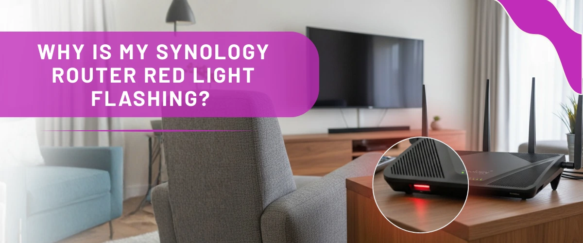 Why Is My Synology Router Red Light Flashing?